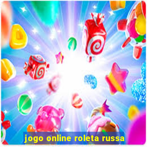 jogo online roleta russa